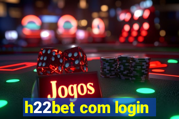 h22bet com login